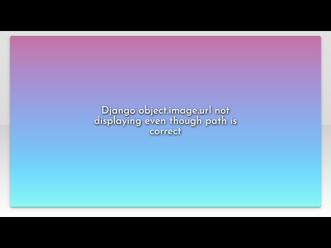 Django object.image.url not displaying even though path is correct
