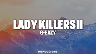 G-Eazy - Lady Killers II (Christoph Andersson Remix) (LYRICS