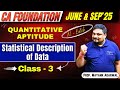 Quantitative Aptitude: Statistical Description of Data Part - 3| CA Foundation |Prof. Mayank Agarwal