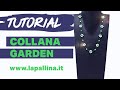 Collana Garden - Video Tutorial Bigiotteria Fai da Te