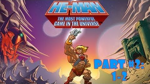 Lets Play He-Man: The Most Powerful Game in the Universe Part 2: Level 1-2