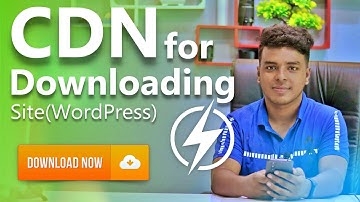 Setup CDN for Downloading/File Shareing Website [WordPress]