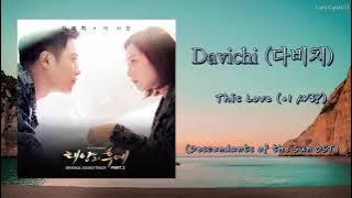 Davichi - This Love 이 사랑 (Descendants of the Sun OST) || [Lirik Terjemahan Indonesia]