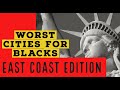 Worst Cities for Blacks in the East Coast | The 5