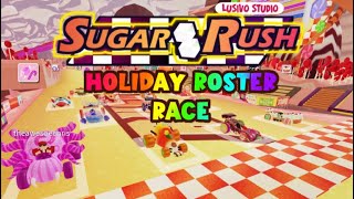 🍬SUGAR RUSH🍭 - [HOLIDAY ROSTER RACE] 🏆