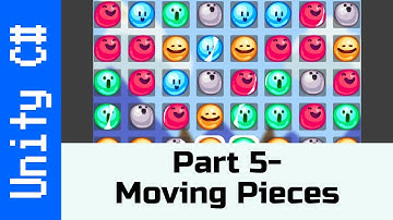 Part 5: Moving the Pieces - Make a Match-3 game like Candy Crush in Unity using C#