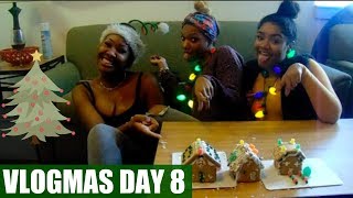 VLOGMAS Day 8 | Gingerbread House CHALLENGE | Uptown Bar hopping