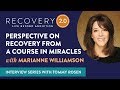 How Forgiveness Transforms your Recovery | Marianne Williamson & Tommy Rosen