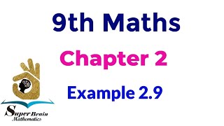 9th maths Example 2.9 | Class 9 maths chapter 2 example 2.9 | Super brain mathematics