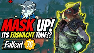 Fallout 76 : MASK UP its time for some Fasnacht!?