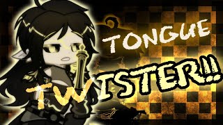 TONGUE TWISTER | MEME『GL2』| Huge test