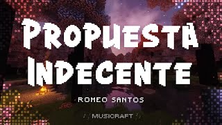 Romeo Santos - Propuesta Indecente (Letra/Lyrics)