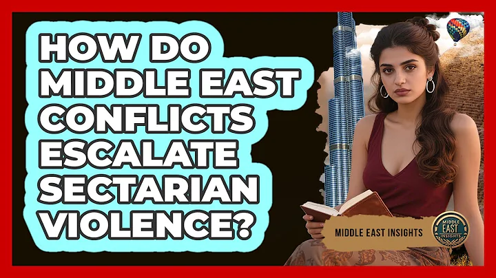 How Do Middle East Conflicts Escalate Sectarian Violence?