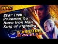 PGO: Star Trek, Pokemon Go, Novo Iron Man, The King of Figthers | 15 Minutos de Impulso #002