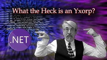 What the Heck is an Yxorp?