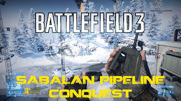 Battlefield 3 Sabalan Pipeline Conquest