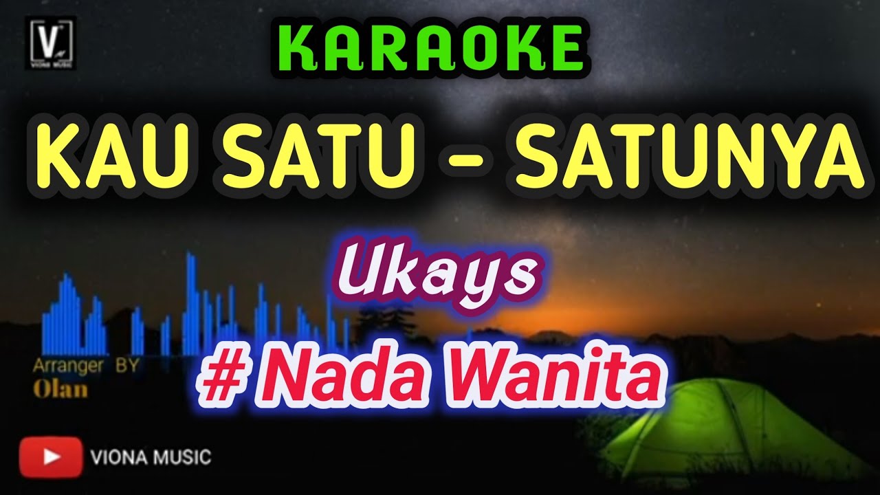 Kau satu satunya ukays karaoke [ Nada wanita ]