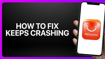 How To Fix “Keeps Crashing” In AliExpress App 2025! Tutorial