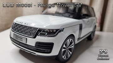 LCD Model - Range Rover SV Autobiography - 1/18 Diecast - In Depth Review