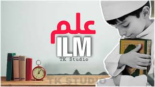 ILM | ILM kawa | Pashto | Nasheed | Nazam | Trana |  TK Studio.  علم | علم کوہ| نظم | نعت | نشيد