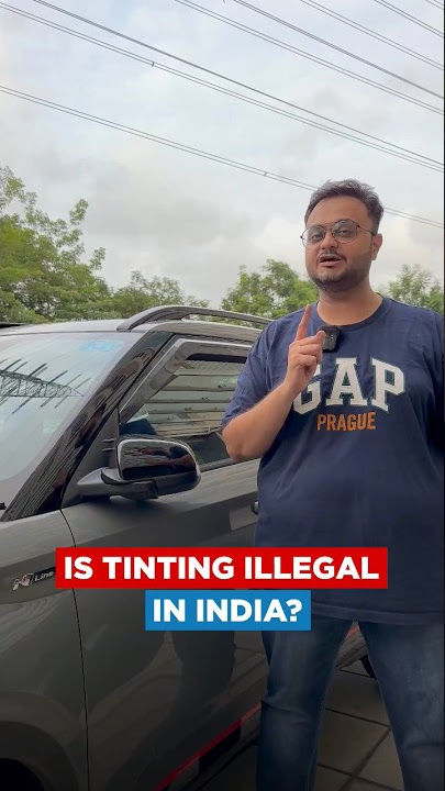 Is Tinting Illegal in India? #cartips #tinting