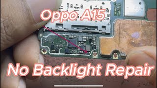 oppo a15 no backlight repair