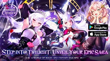 Twilight Chronicle: Idle RPG - Gameplay Walkthrough Part 1 , ANDROID, iOS