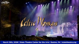 Celtic Woman - Coming to Easton, PA on March 19th, 2026