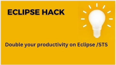 Eclipse Productivity Hacks |  Boost Your Productivity with This Clever Hack