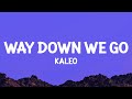 KALEO Way Down We Go Lyrics