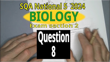 2024 SQA Nat5 Biology Question 8 Paper 2 Walkthrough