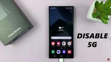 Samsung Galaxy S24 / S24 Ultra: How To Turn OFF 5G Network