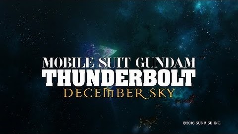 「機動戦士ガンダムサンダーボルト DECEMBER SKY」 予告