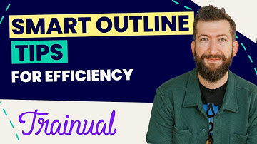 Maximize Trainual Efficiency with these Smart Outline Tips
