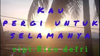 SLOW ROCK PALING SEDIH ❗KAU PERGI UNTUK SELAMANYA ❗ ( RHYANSKB music creatif official )