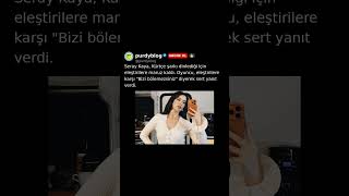 Seray Kaya Tepkilere Karşı Direniyor #shorts