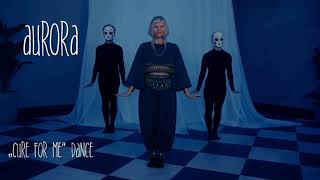 AURORA - Cure For Me Dance