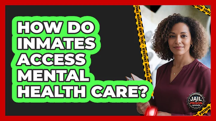 How Do Inmates Access Mental Health Care?