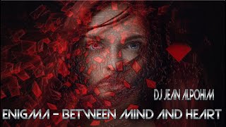 Enigma -  Between Mind And Heart ( trance mix  HD* dj jean alpohin )