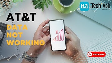 Why At&T Data Not Working & How To Fix?
