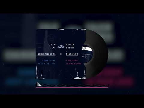 Calvin harris & coldplay - how deep is your love x something just like this (stixr melodic remix)