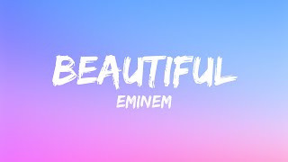 Eminem - Beautiful (Lyrics)