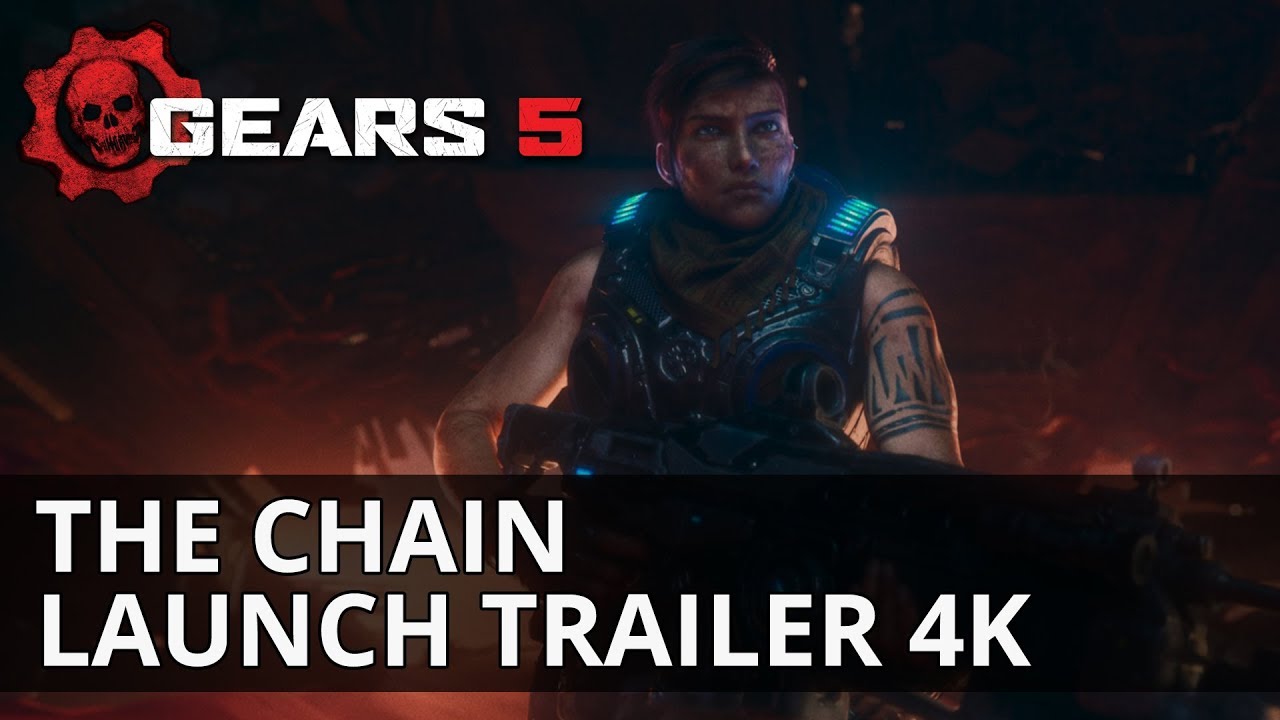 GEARS 5 - OFFICIAL LAUNCH TRAILER - THE CHAIN 