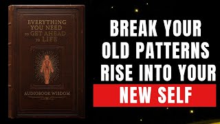 Everything You Need to Get Ahead in Life | The Mindset Shift (Audiobook)