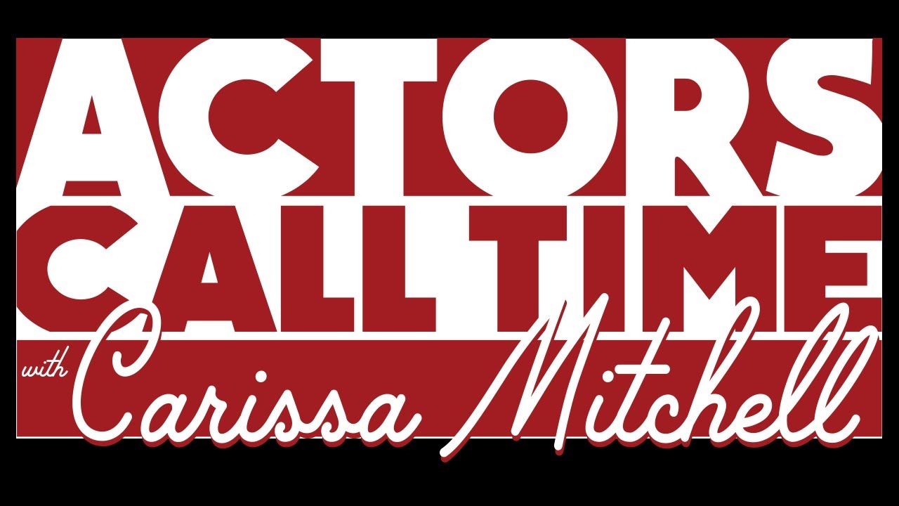 Actor's Call Time w/Carissa Mitchell Ep. 2: Marie Wagenman - YouTube