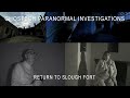 Ghostech paranormal investigations  episode 145  return to slough fort