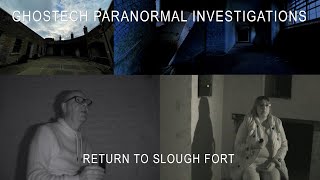 Ghostech Paranormal Investigations - Episode 145 - Return To Slough Fort HD
