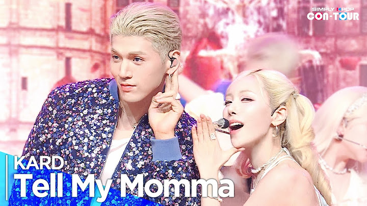 [4K] KARD(카드) - 'Tell My Momma' _ EP.628 | #SimplyKPopCONTOUR