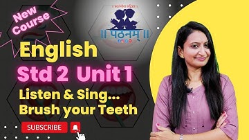 STD 2 English Unit 1 | GSEB English STD 2 new course | Brush your Teeth | English rhymes | Pathanam