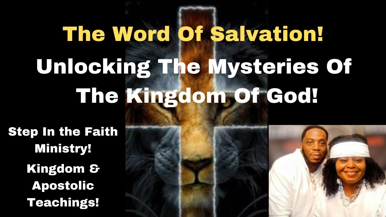 The Word Of Salvation! Unlocking The Mysteries Of The Kingdom Of God ...